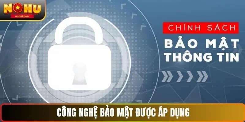 Công nghệ bảo mật được áp dụng