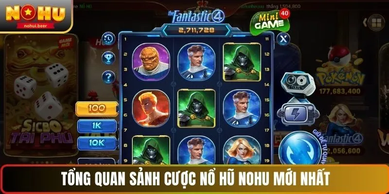 Tổng quan sảnh cược nổ hũ NOHU mới nhất