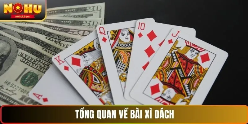 Tổng quan về bài xì dách